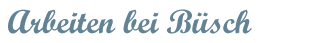 Arbeiten bei B�sch