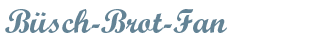 B�sch-Brot-Fan