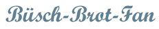 B�sch-Brot-Fan